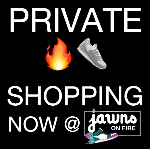 Private 🔥 Sneaker Shopping NOW at Jawns on Fire
