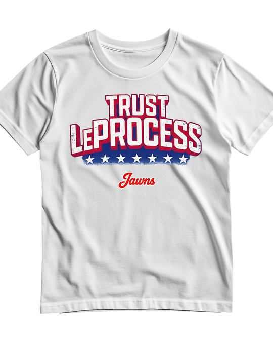 Trust LeProcess Lebron James - Only Jawns T-Shirt