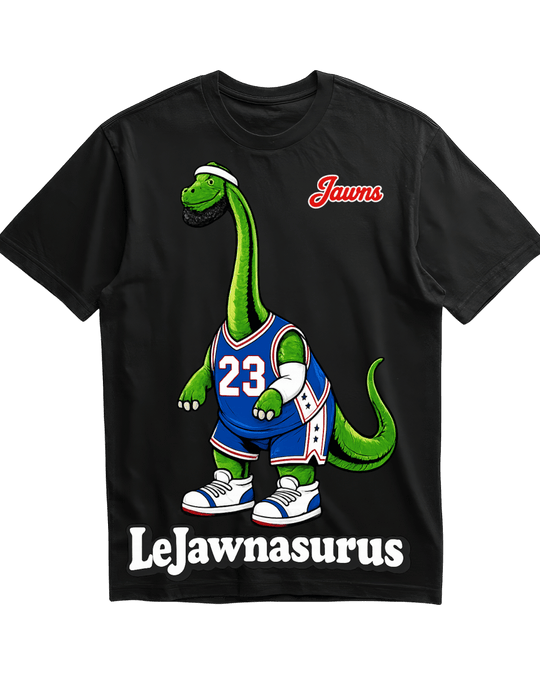 LeJawnasurus Lebron T-Shirt - Only Jawns - T-Shirt - Jawns on Fire Sneakers &amp; Shoes